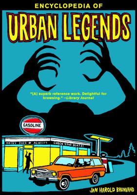 Encyclopedia of Urban Legends - Jan Harold Brunvand