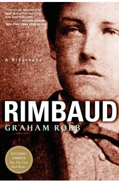 Rimbaud - Graham Robb