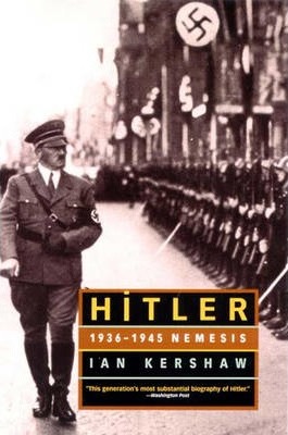 Hitler: 1936-1945 Nemesis - Ian Kershaw