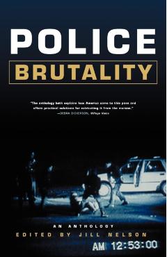 Coperta cărții 'Police Brutality: An Anthology - Jill Nelson'