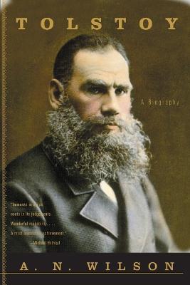 Tolstoy: A Biography - A. N. Wilson