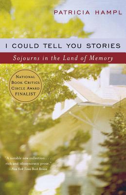 I Could Tell You Stories - Patricia Hampl