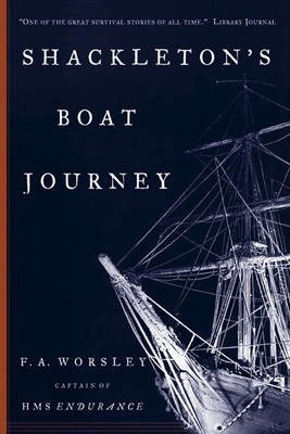 Shackleton's Boat Journey - Frank Arthur Worsley