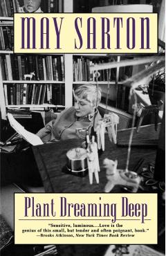 Plant Dreaming Deep - May Sarton