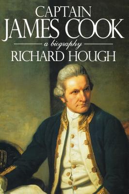Captain James Cook: A Biography - Richard Alexander Hough