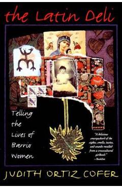 Coperta cărții 'The Latin Deli: Telling the Lives of Barrio Women - Judith Ortiz Cofer'