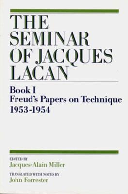 The Seminar of Jacques Lacan: Freud's Papers on Technique - Jacques Lacan