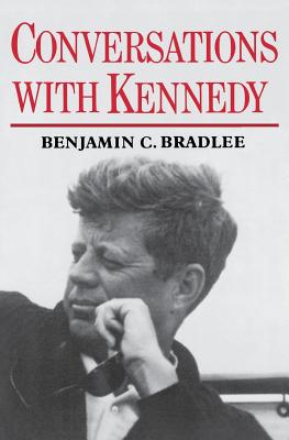 Conversations with Kennedy - Benjamin C. Bradlee