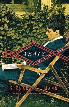 Yeats: The Man and the Masks - Richard Ellmann
