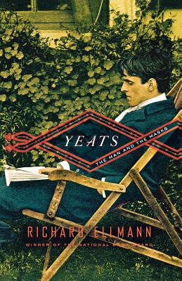 Yeats: The Man and the Masks - Richard Ellmann