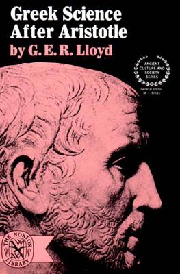 Greek Science After Aristotle - G. E. R. Lloyd