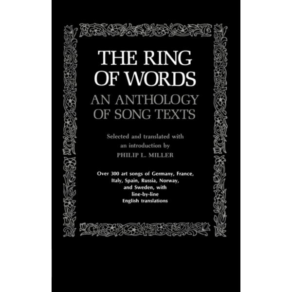 The Ring of Words: An Anthology of Song Texts - Philip Lieson Miller