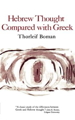 Hebrew Thought Compared with Greek - Thorleif Boman