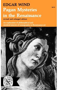 Pagan Mysteries in the Renaissance - Edgar Wind