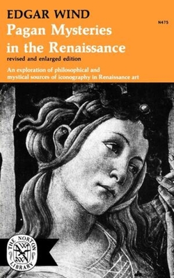 Pagan Mysteries in the Renaissance - Edgar Wind