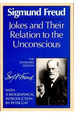 Coperta cărții 'Jokes and Their Relation to the Unconscious - Sigmund Freud'