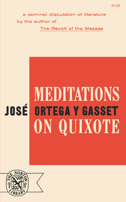 Meditations on Quixote - Jos� Ortega Y. Gasset