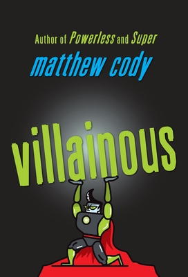 Villainous - Matthew Cody