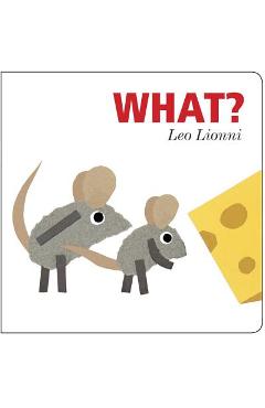 Coperta cărții 'What? - Leo Lionni'
