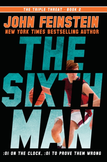 The Sixth Man (the Triple Threat, 2) - John Feinstein