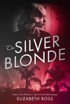 The Silver Blonde - Elizabeth Ross
