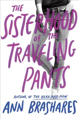 The Sisterhood of the Traveling Pants - Ann Brashares