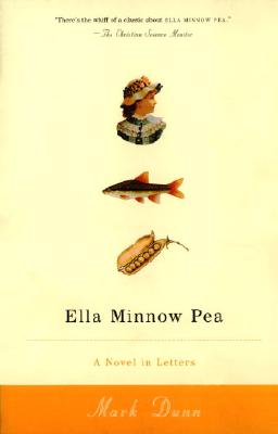 Ella Minnow Pea: A Novel in Letters - Mark Dunn
