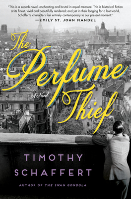 The Perfume Thief - Timothy Schaffert