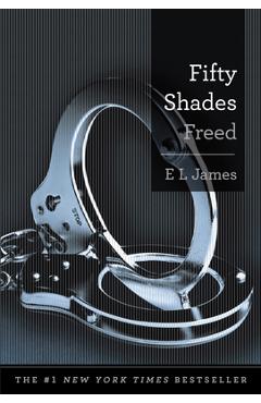 Poza produsului Fifty Shades Freed - E. L. James
