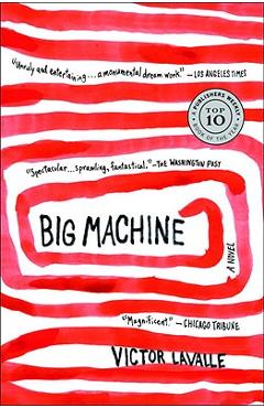 Coperta cărții 'Big Machine - Victor Lavalle'