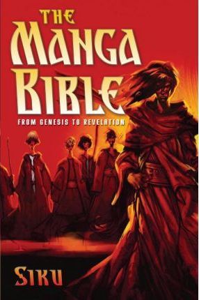 The Manga Bible: From Genesis to Revelation - Siku