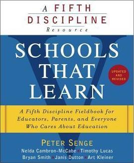 Schools That Learn (Updated and Revised): A Fifth Discipline Fieldbook for Educators, Parents, and Everyone Who Cares about Education - Peter M. Senge