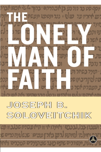 The Lonely Man of Faith - Joseph B. Soloveitchik