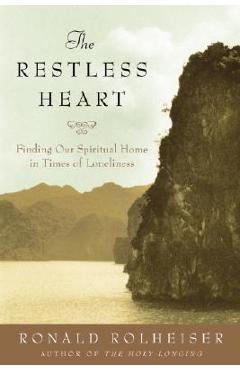 Coperta cărții 'The Restless Heart: Finding Our Spiritual Home - Ronald Rolheiser'