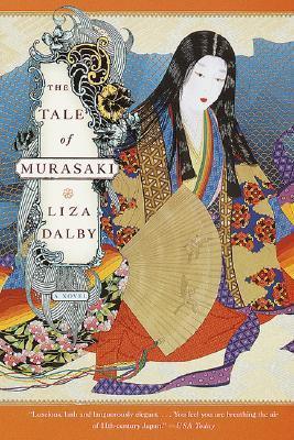 The Tale of Murasaki - Liza Dalby