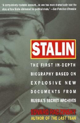 Stalin: The First In-Depth Biography Based on Explosive New Documents from Russia's Secret Archives - Edvard Radzinsky