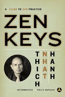 Zen Keys: A Guide to Zen Practice - Thich Nhat Hanh