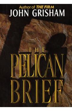 Coperta cărții 'The Pelican Brief - John Grisham'