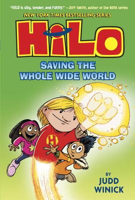 Hilo: Saving the Whole Wide World - Judd Winick