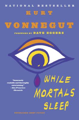 While Mortals Sleep - Kurt Vonnegut