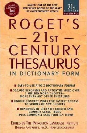 Roget's 21st Century Thesaurus: In Dictionary Form - Barbara Ann Kipfer