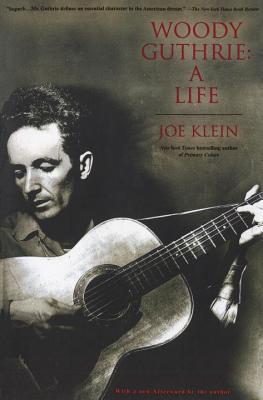 Woody Guthrie: A Life - Joe Klein