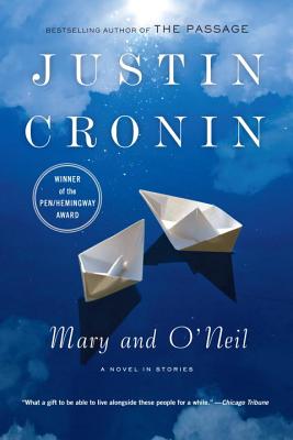 Mary and O'Neil: A Novel in Stories - Justin Cronin