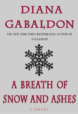 A Breath of Snow and Ashes - Diana Gabaldon