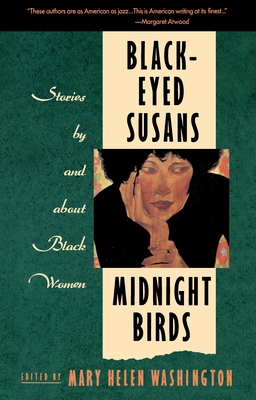 Black-Eyed Susans/Midnight Birds: Stories by and about Black Women - Mary H. Washington