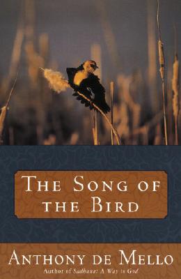 The Song of the Bird - Anthony De Mello