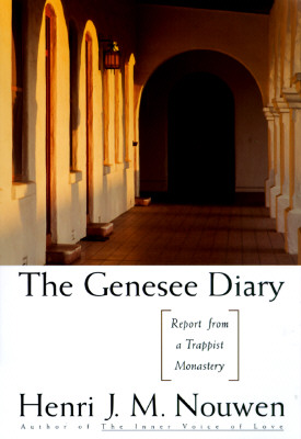 The Genesee Diary: Report from a Trappist Monastery - Henri J. M. Nouwen