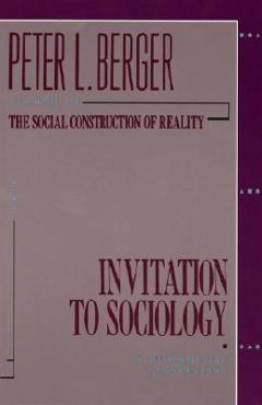 Poza produsului Invitation to Sociology: A Humanistic Perspective - Peter L. Berger