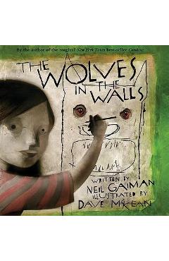Coperta cărții 'The Wolves in the Walls - Neil Gaiman'