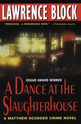 A Dance at the Slaughterhouse: A Matthew Scudder Crime Novel - Lawrence Block